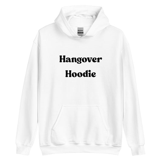 Hangover Hoodie