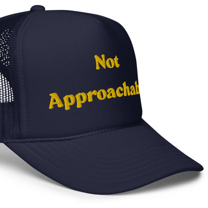 Not Approachable Trucker Hat