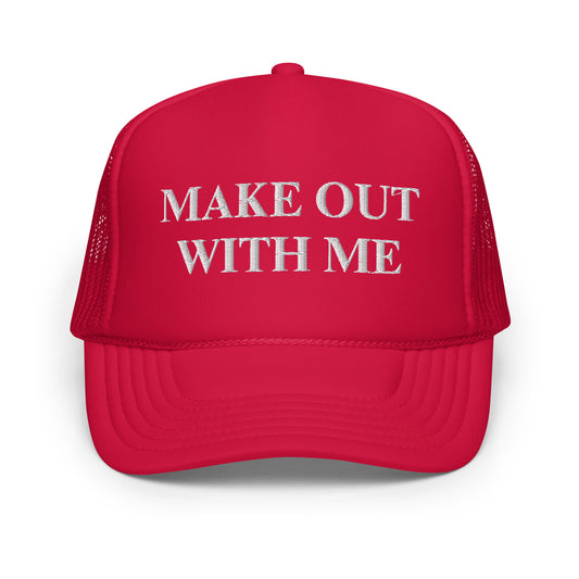 MAKE OUT WITH ME Trucker Hat