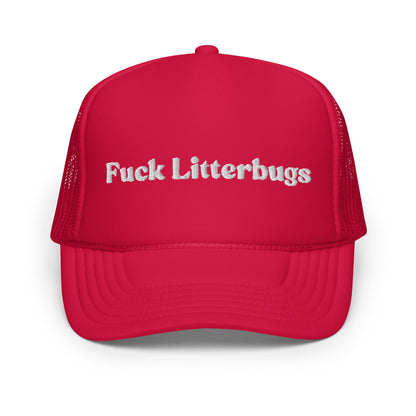 Fuck Litterbugs Trucker Hat