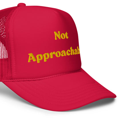 Not Approachable Trucker Hat