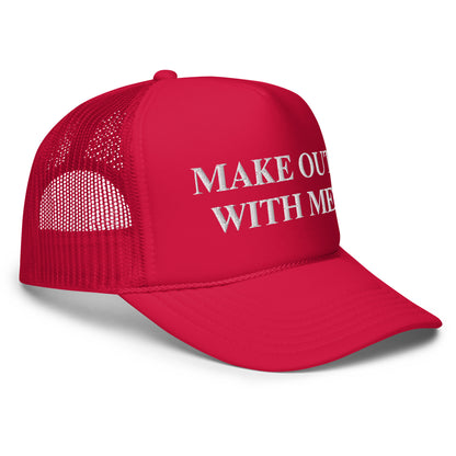 MAKE OUT WITH ME Trucker Hat