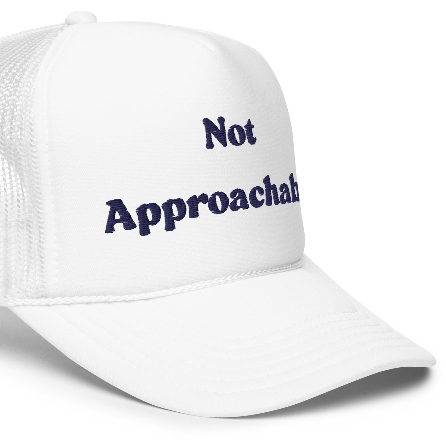 Not Approachable Trucker Hat