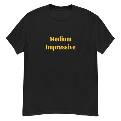 Medium Impressive T-Shirt