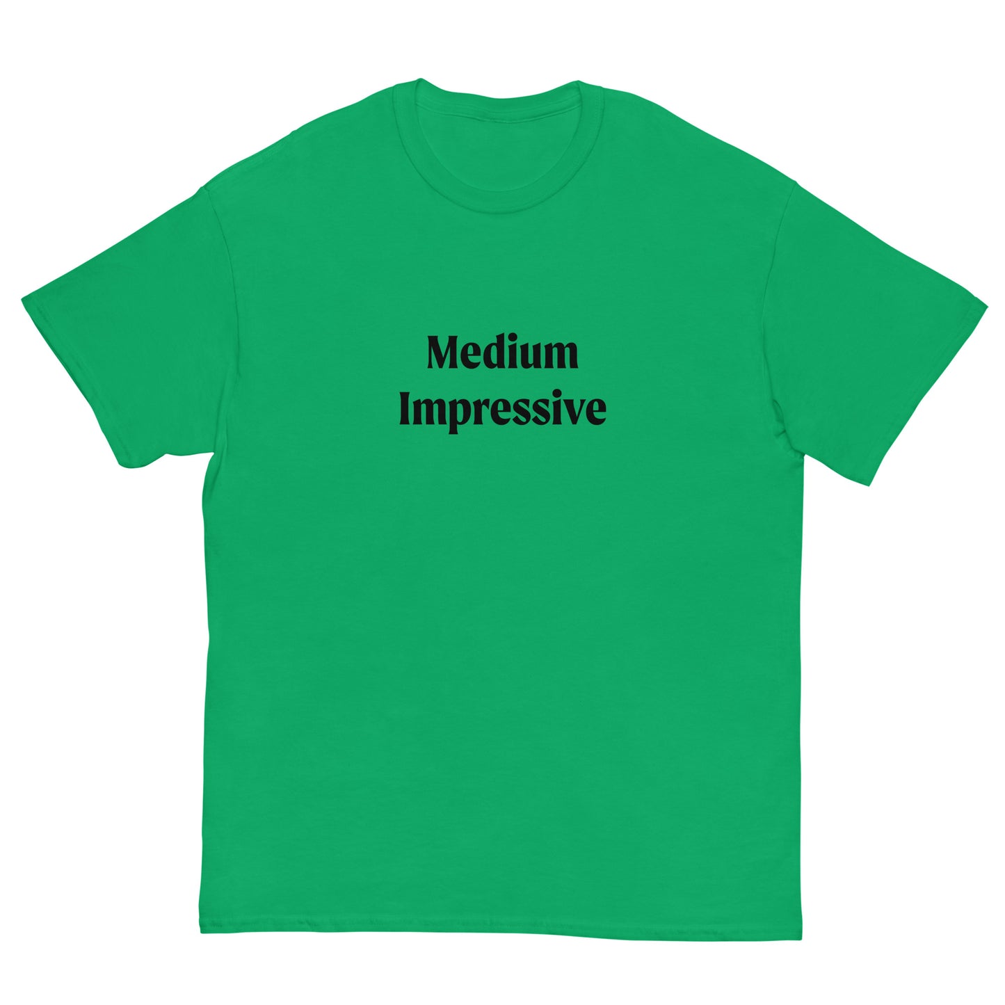 Medium Impressive T-Shirt