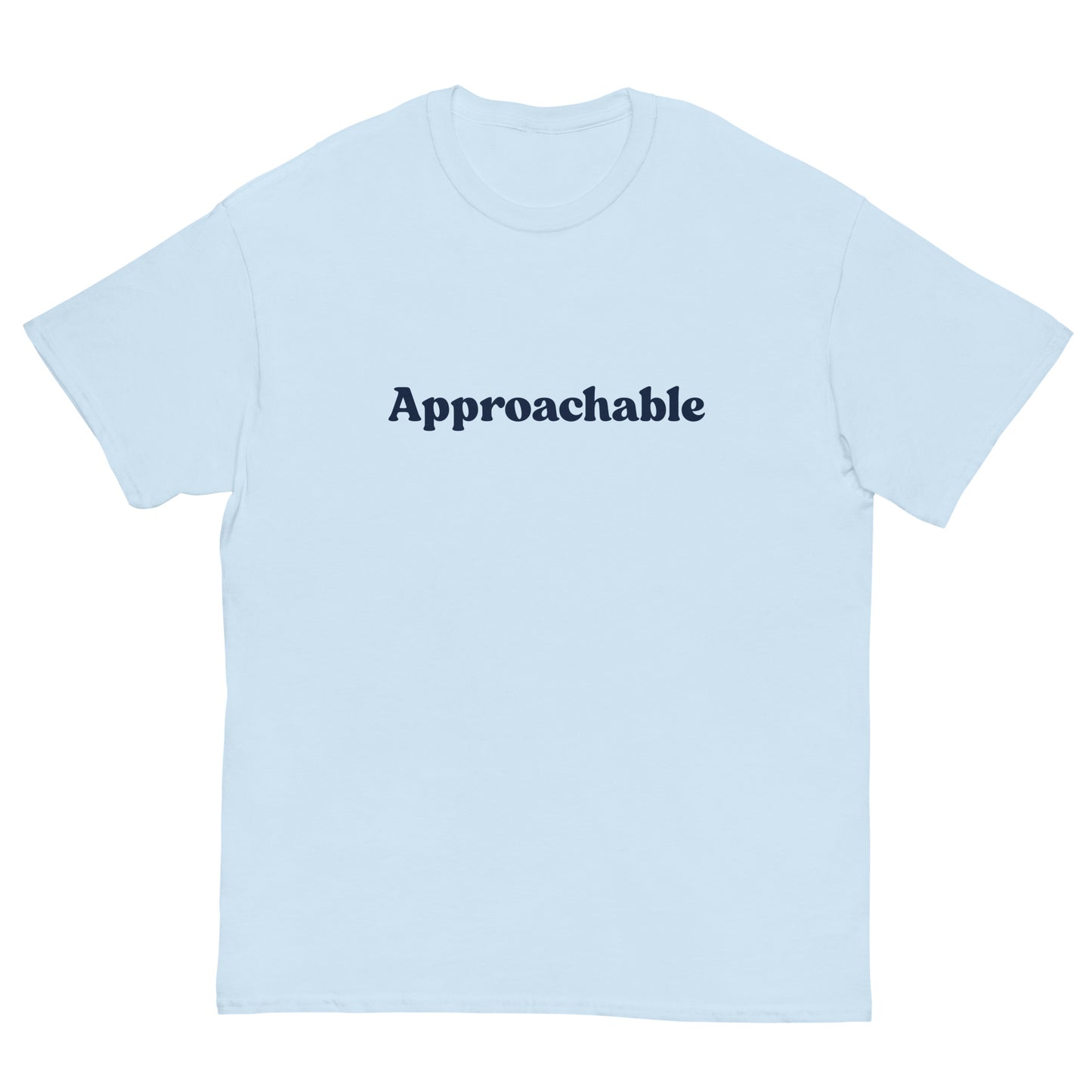 Approachable T-Shirt