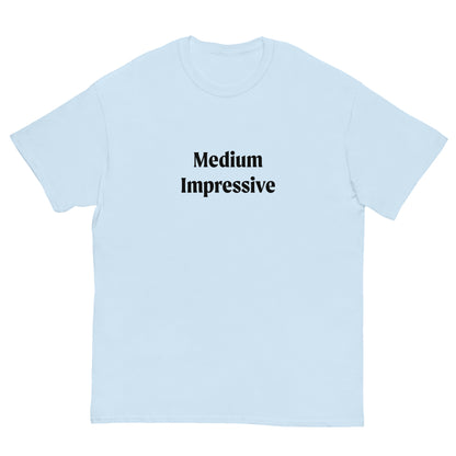 Medium Impressive T-Shirt