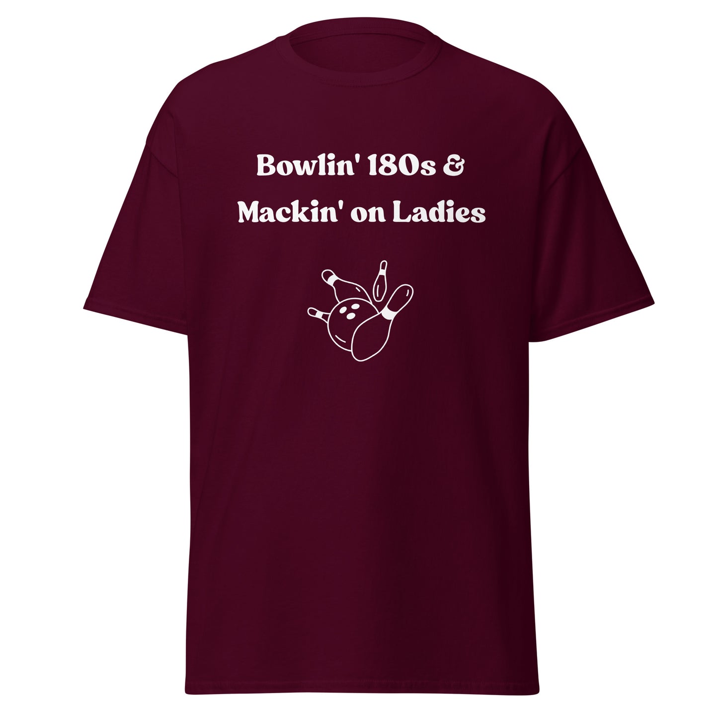 Bowlin' 180s & Mackin' on Ladies T-Shirt